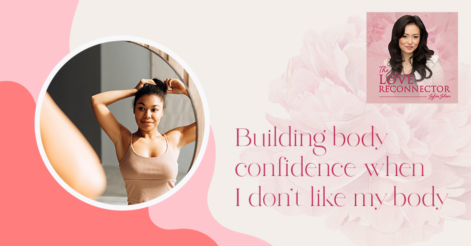 LOVE RECONNECTOR - Sylvia Silvers | Body Confidence