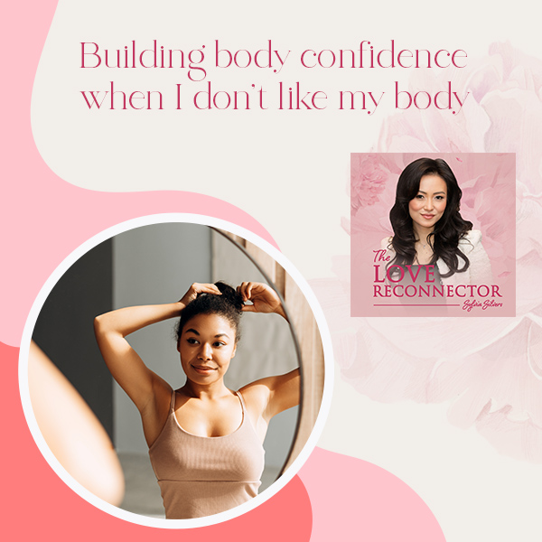 LOVE RECONNECTOR - Sylvia Silvers | Body Confidence