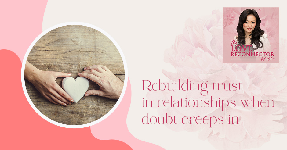 LOVE RECONNECTOR - Sylvia Silvers| Rebuilding Trust