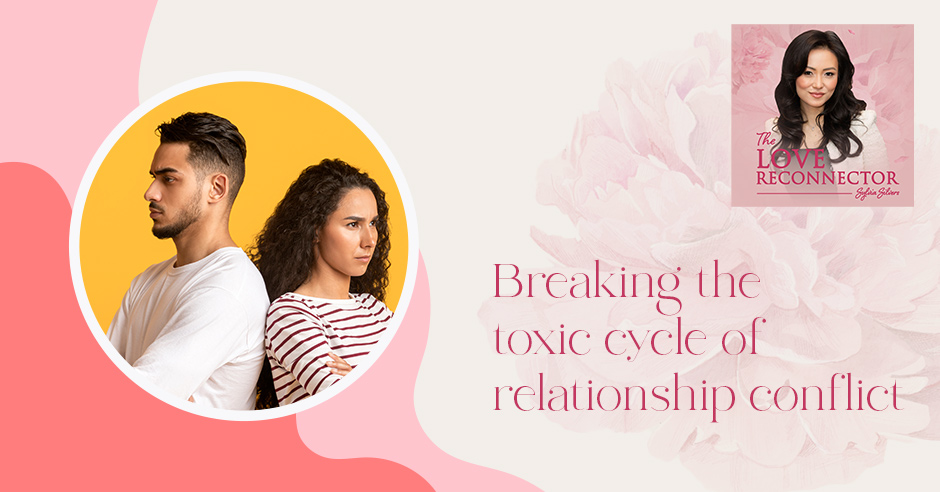 LOVE RECONNECTOR - Sylvia Silvers | Relationship Conflict