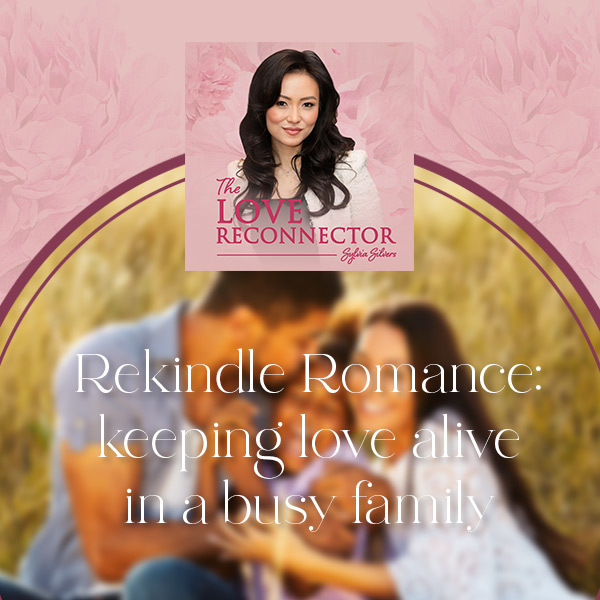 LOVE RECONNECTOR - Sylvia Silvers | Rekindle Romance