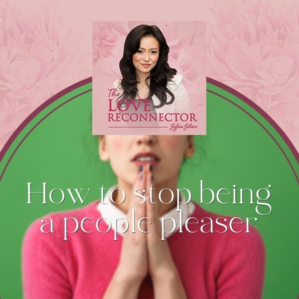 LOVE RECONNECTOR - Sylvia Silvers | People Pleaser